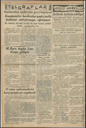  | , ş ig —: — VAKII Wi 3 TEMMUZ 1934 Amsterdam, 7 (A.A.) — Saba.| hın saat birinde şehirde sükünet; vardı. Kargaşalıkların