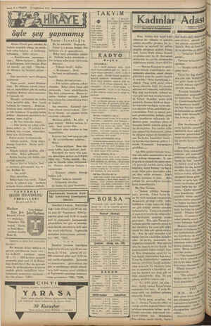    — 3 — VAKIT 19 Teşrinisani 1934 öyle şey yapmamış Ahmte Efendi gece sokakta iki kadma musallat olmuş, işe müda- hale eden