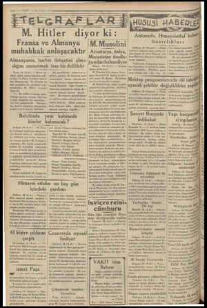    M. Hitler Miş oh ki: Fransa ve Almanya muhakkak  anlaşacaktır. Avus Macaristan dostlu- ğundan bahsediyor Almanyanın, harbın