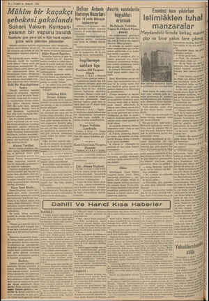  8 — VAKIT 8 ŞUBAT 19 Mühim bir kaçakçı şebekesi yakalandı Sokoni Vakum Kumpan- yasının bir vapuru basıldı Kaçakçılar gece...