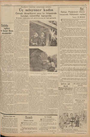 ge ÇŞ " 8 MAYIS — 1905 z a : Kendilerini cüzamlıları Aiyileştirmeğe vakfeden * — Üç misyoner kadın Cenubi Amerikanın ıssız