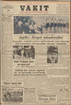  Yarın GAZETEMİZ — — nn 12 SAYFA KA — K ae eai Türk - İngiliz anlaşması Türk. Almaıı iktisadi müna- Sebetlerini bozabilir mi?