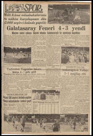    Milli Küme müsabakalarının en mühim karşılaşması dün ıt onun 12,000 seyirc de yapıldı W Galatasaray Feneri 4-3 yendı...