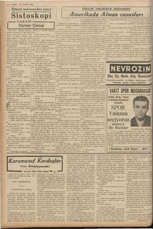    31 MAYIS 1939 4 — VAKIT —| Hakiki vakalara istinaden Amerikada Alman casusları mış olduğu seyahatte de nakli- ye...