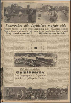  Dik futbol müçından iki görünüş Cikadın gülcel bir Turdları e Fener Kkalesinin atlattığı tehli ke lerden biri Fenerbahçe dün