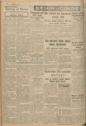    ag » aş dr & 2— VAKIT 2 AĞUSTOS 1939 Günün Siyasi Meseleleri: Dantzig ve Kluvar Antoni lar mez — Alman; Vi derken, esi...