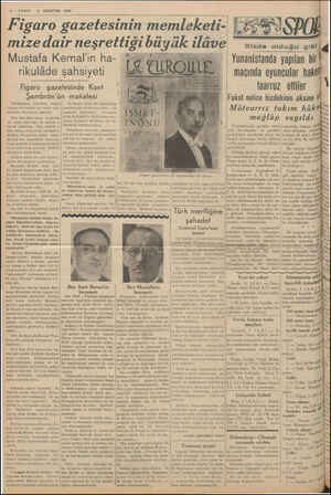  8— VAKIT —3 AĞUSTOS 1939 Figaro gazetesinin memleketi- mize dair neşrettiği .. Mustafa Kemal'in ha- rikulâde şahsiyeti Figaro