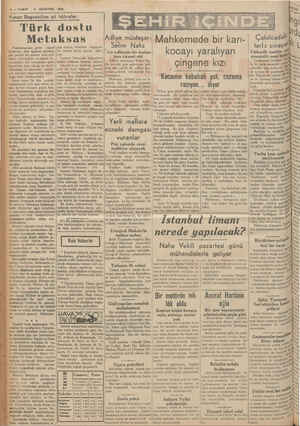  g— VAKIT 5 AĞUSTOS 1938. hâtıralar : Türk dostu Metaksas oluyor, hükümet değişiyor umumi harbe iştirak edili. müsteşarı gelen