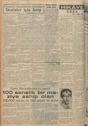  8 — VAKIT 6 AĞUSTOS — Viız gelir.. Bize olduğu ka dar İtalyanlara da karanlık o Jacak., diyo cevap verdi, — Yedi numaralı...