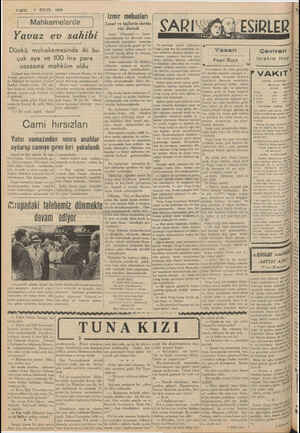    1 EYLUL 1933 Mahkemelerde L Mah 1 Yavuz ev sahibi ' — VAKI Dünkü muhakemesinde iki bu- çuk aya ve 100 lira para cezasına