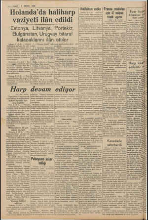       ı0 — VAKIT 3 EYLUL 1939 Holanda'da haliharp Fransa müdafaa ıçin 47 milyon Halifaksın nutku Londra, 2 (A.A.) — Lord Fuar