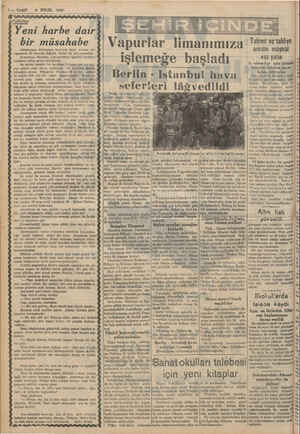  " P—VAKIT 6 EYLÜL 1939 bir müsahabe Almanyanın Polonyaya taarruzu harp sonrası Av- rupasında ilk tecavüz değildir. Fakat ilk