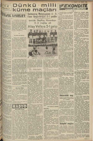  BVAKIT 28 NİSAN 1940 FEKONDİTE — Norz Dünkü milli —i 'küme maçları bulunmasını istiyordu. boyun eğecek kimselerden değil. |