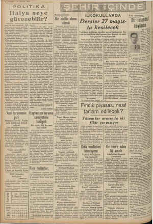    7 MAYIS 1940 BPOLİTİKA , | Italy 4 2 — VAKIT a ne y € Mahkemelerde: | Bir katilin idamı iLKOKULLARDA | Köy röportajı:...