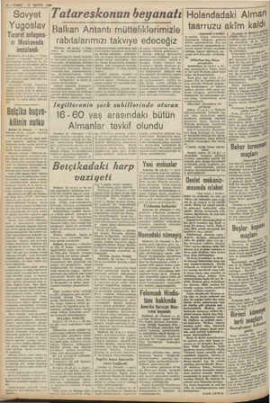  8— VAKIT Sovyet Yugoslav - Ticaret anlaşma- ' Brüksel, 19 (Mususi) — Belçika bâşvekili Pierlo, radyoda — söylediği nutukta