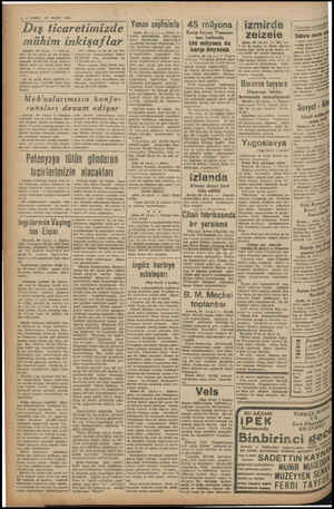    4 — VARIT 27 MART 1941 Dış ticaretimizde mühim inkişaflar Ankara, 26 (A,A,) — 1941 yı- hnm ilk iki ayma ait dış ticareti-