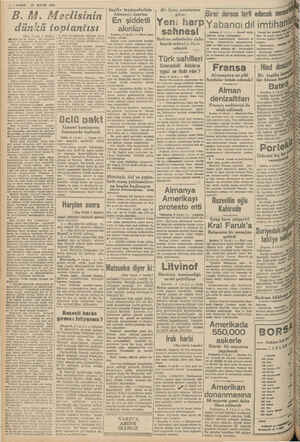     1 — VAKTII O10 MAYIS 1941 B.M. Meclisinin dünü toplantısı İngiliz tayyarelerinin Almanya üzerine En şiddetli akınları Bir