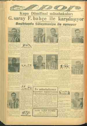     bil VE il! ii ey Mil. | My Kupa Dömifinal müsabakaları G.saray F. bahçe ile karşılaşıyor işmiek iş Süleymaniye ile oynuyor