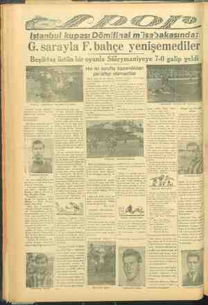    Istanbul! kupası Dömifinal m sa9akasında: G. sarayla F.bahçe yenişemediler Beşiktaş üstün bir oyunla Süleymaniyeye 7-0...