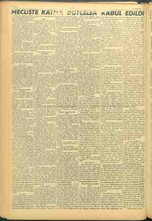    Ş —4— 31 Mayıs 1945 MECLİSTE KAJ'<” BÜTÇELER KABUL EDiLDi TAT <lsSsysog bunlari gazetelerile tasa” neş malümat tütür gari