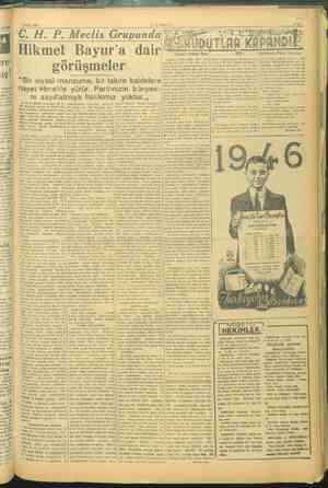   Şnbat 1918 —VAKIT-— C.H. P. Meclis Grupunda! Hikmet Bayur'a dair” görüşmeler “Bir siyasi manzume, bir takım kaidelere “ri