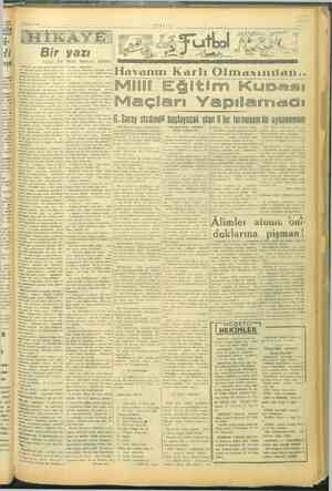  m ret- un- or Bir yazı Yazan: Dr. Reşit Süre Okumak yazımı istemişti- * bi sardı. Dalgındım, niz. İşte Mez yazım! Bunu sakın