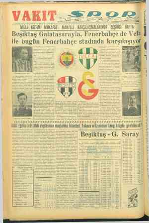    EF *n K : t pe i € « MiLLi EGİTİM MUKAFATI MAHALLI KARŞILAŞMALARINDA BEŞİNCİ HAFTA Beşiktaş Galatasarayla, Fenerbahçe de