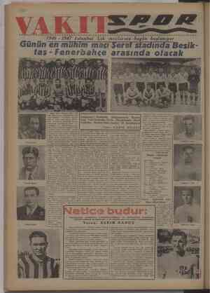  ip i | 4 : ge 1946 - 1947 Istanbul Lik maçlarına bugün başlanıyor Günün en mühim maçı Şerel stadında Beşik- taş - "Fenerbahçe