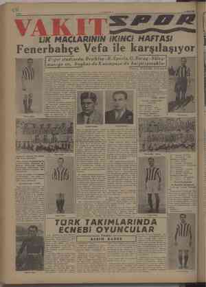  yl —VAEIT— € | LIK MAÇLARININ iKiNCi HAFTASI ji “ Fenerbahçe Vefa ile karşılaşıyor! Diğer stadlarda: Beşiktaş-B. Sporla,G.