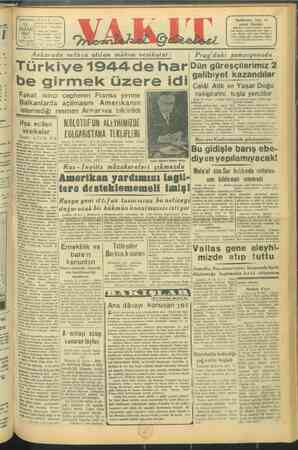   3 3 3 2 7 6 ş 9 8 6 y urdu isi VAKTI ikiler ir ortaya atılan mühım vesikalar: Türkiye 1944deha be girmek üzere idi Fakat