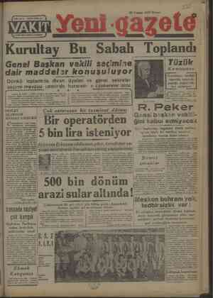  30 Kasım 1947 Pazar SAYISI HER YERDE 10 KURUŞ Kurultay Bu Sabah Toplandı | Genel Başkan vekili seçimine <a Tüzük | dair...