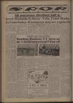    MANN 77 7777P) (44 VW me eN ai NESNE ON Mr er, dji Lik maçiarının dördüncü haftası : Şeref Stadında G.Saray - Vefa, Fener