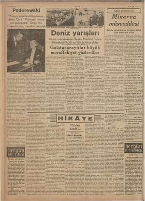  Paderewski “Rusyayı şereflendiriyorsunuz,, diyen Çara “Polonyayı murat ediyorsunuz! Değil mi, Haşmetmeâp,, cevabını i Lozan