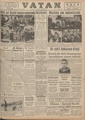    aşmuharriri: Ahmet Emin YALMAN Ği 24136 — Telgraf VATAN İst. — YATANEVİ — Cağaloğlu, Mdlla Fenari 8. 88 6 TEMMUZ 1941 PAZAR