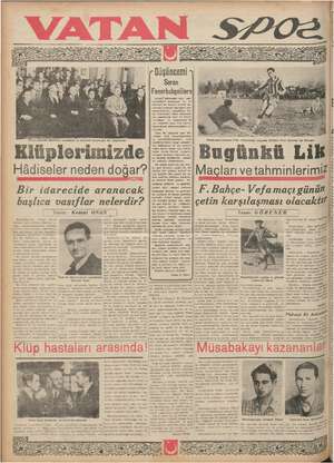    ” derede > Geçen günlerde idareciler arasındaki en hararetli karşılaşma bu kengrelerdi Kiüplerimizde Hâdiseler neden doğar?