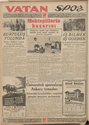    Okullarımız şam spor faaliyetlerini YE temkikğini € ak muazzam bir KURTULUŞ | ““umu'in.i" “ IŞ BİLMEK YOLUNDA Mn 1$ GORMEKİ