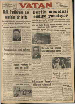  “Yıli 8-Soyii 254 VATAN «EĞRİYE EGRI- DOĞRUYA DOĞRU» — VÜU — Kaleme geldiği gibi BU AT Bursa Yazan: AHMET MUİ İP DRABNAS...