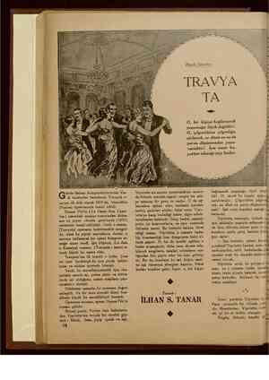      üzide İtalyan kompozitörlerinden Ver- di tarafından bestelenen Travyata 6- perası, ilk defa olarak 1893 de, Venedikte...