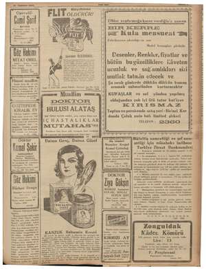    Temmuz 1935 Operatör * Geni Seri lied sol ak No. 5 Muayene saatları : 9 - 12 3-7 ye kadar. | Telefon : İ Muayenehanesi : 3