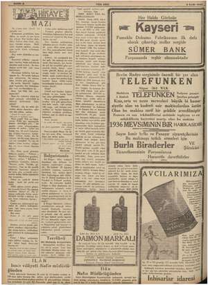  Ad ağ çe ve içimde bir Bu akşam yine gariplik var. Komşunun gramofonu, tesa- düfen nak ve şen hava- ları Mi bi bunları di...