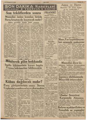       10 Kânunuevvel 1935 SON DAKİKA HABERLERİ TELGRAF © TELEFON © RADYO Son tekliflerden sonra Mussolini önüne konulan...