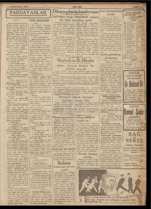  3 Kânunusani 1936 PARDAYANLAR mia direktörü mevkuf de- — Bir kaç gün zarfında ar- tik çıkacağım! ağırdı. Gardiyan gü- ine...