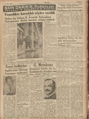      14 Nisan 1936 Habeşistanın ö.R)— | bah saat onda Adis - Ababa ği dolaşmıştır. Şebir bal- kı büyük bir heyecan ve en dişe