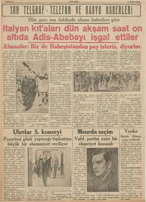  Sahite 10 YENI ASIR 6 Mayısıs36 SUN TELGRAF - TELEFON VE RADYO HABERLERİ Paris S(Ö.R) — Bugün Abebaya girerek kat'i neticeyi