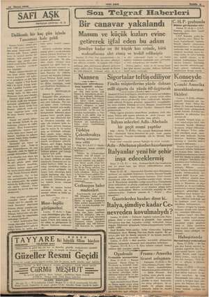  22. Mayıs » 1936 YENİ ASIR —SAFİ AŞK m e. Türkçeye çeviren Son Telgraf Haberleri > va came Ansızın felâket ni ma yak işama;