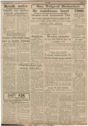    22 : Mayıs 1936 — — LE, Metrük mallar ( Son Telgraf Haherleri | Bir mutahassıs heyet Istanbul evrak hazinesinde Türk...