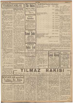    — 169 — eye lat o oluyorsunuz? Üç dö en de a; eleği m zik bir em, kederime ve ih- tiyar ettiğim sessizliğe hürmet ederdi.