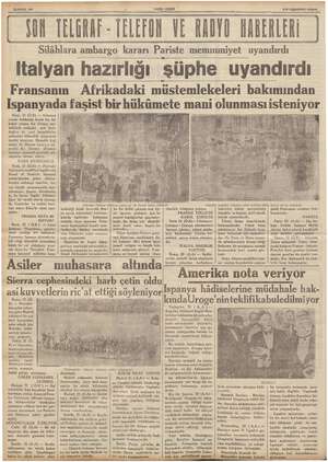  Sanite 10 . TENİ wer ” ASIR z2 Ağustos 1936 a YON TELERAK ELEFON VE RADYO HABERLERİ Silâhlara ambargo kararı Pariste...