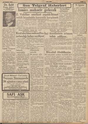  > 26 Ağustos 1938 Şaht Parise gidiyor Bu seyahata büyük önsm veriliyor Sü VA) — Şahtin Fransa bankası müdürü Lab, ey- k...