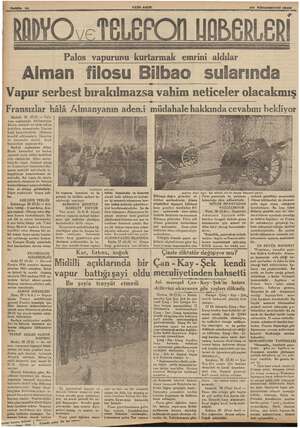  YENİ ASIR 29 imei Palos vapurunu kurtarmak emrini aldılar Alman filosu Bilbao sularında : Vapur serbest bırakılmazsa vahim